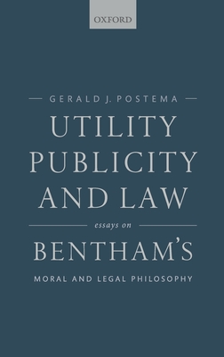 Utility, Publicity, and Law: Essays on Bentham's Moral and Legal Philosophy Cover Image