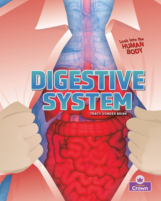 Digestive System By Tracy Vonder Brink Cover Image