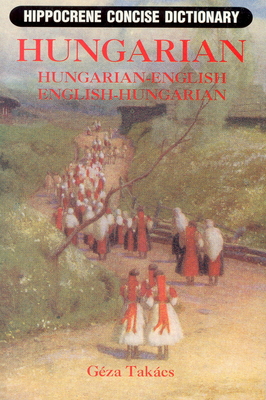Hungarian-English/English-Hungarian Concise Dictionary (Hippocrene Concise Dictionary) Cover Image