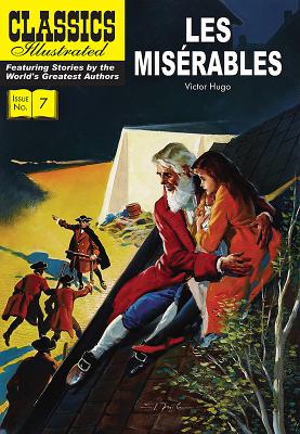 Les Misérables (Classics Illustrated #7) By Victor Hugo, Gerald McCann (Cover Design by), Norman Nodel (Illustrator) Cover Image