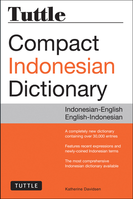 Tuttle Compact Indonesian Dictionary: Indonesian-English English-Indonesian By Katherine Davidsen Cover Image