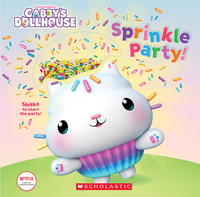 Sprinkle Party! (Gabby's Dollhouse Novelty Board Book) By Scholastic Cover Image
