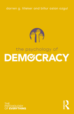 The Psychology of Democracy (Psychology of Everything)