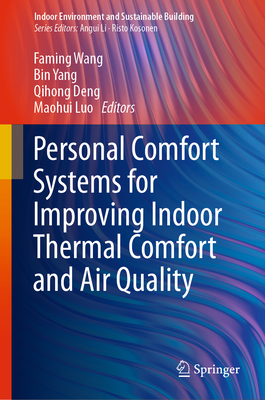 Personal Comfort Systems for Improving Indoor Thermal Comfort and Air Quality (Indoor Environment and Sustainable Building)