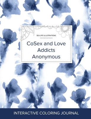 Adult Coloring Journal: Cosex and Love Addicts Anonymous (Sea Life Illustrations, Blue Orchid) By Courtney Wegner Cover Image