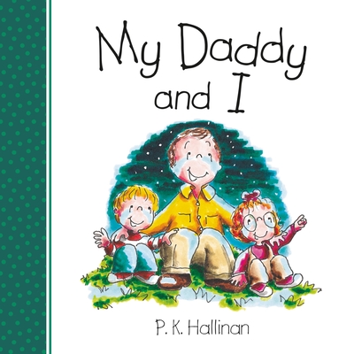 My Daddy and I By P. K. Hallinan Cover Image