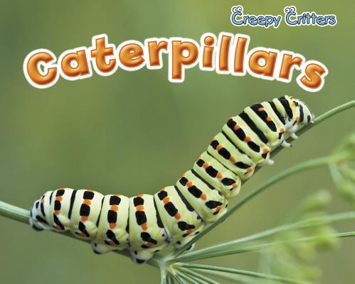 Caterpillars (Creepy Critters) Cover Image