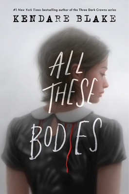 All These Bodies By Kendare Blake Cover Image