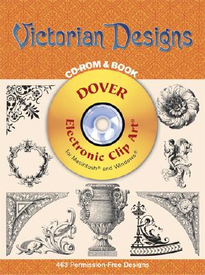 Victorian Designs CD-ROM and Book [With CDROM] (Dover Pictorial Archives) By Dover Publications Inc Cover Image
