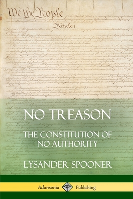 No Treason: The Constitution of No Authority Cover Image