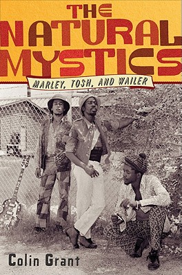 The Natural Mystics: Marley, Tosh, and Wailer Cover Image