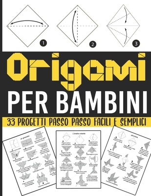 origami per bambini: origami per bambini 10 anni una semplice guida per principianti e bambini By Abdo Aqna Cover Image