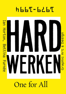 Hard Werken: One for All: Graphic Art & Design 1979-1994 Cover Image