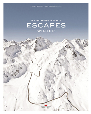 Escapes - Winter By Stefan Bogner, Jan Baedeker Cover Image