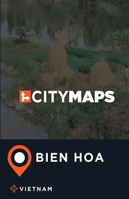 City Maps Bien Hoa Vietnam By James McFee Cover Image