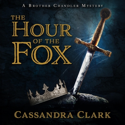 The Hour of the Fox (Brother Chandler Mysteries #1)