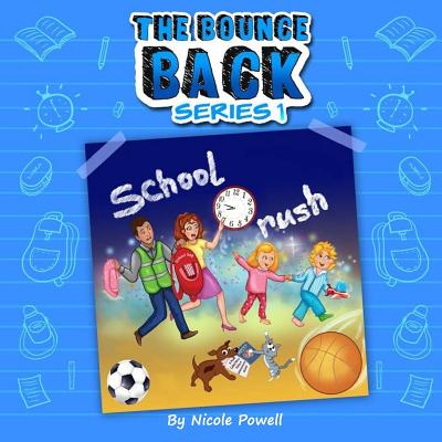 School Rush: The Bounce Back Series