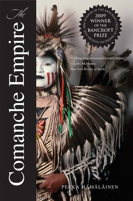 The Comanche Empire (The Lamar Series in Western History) Cover Image