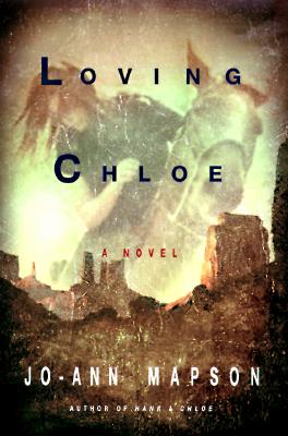 Cover for Loving Chloe: A Novel