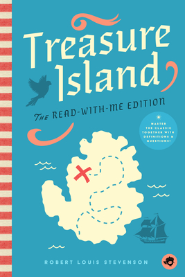 Treasure Island: The Read-With-Me Edition: The Unabridged Story in 20-Minute Reading Sections with Comprehension Questions, Discussion Prompts, Defini (Read-Aloud Kids Classics)