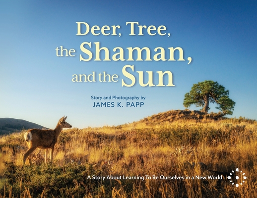 Cover for Deer, Tree, the Shaman, and the Sun
