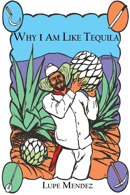 Why I Am Like Tequila Cover Image