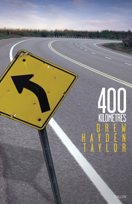 400 Kilometres By Drew Hayden Taylor Cover Image