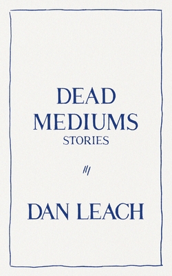 Dead Mediums Cover Image