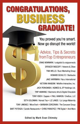 Congratulations Business Graduate!: You Proved You're Smart. Now Go Disrupt the World!