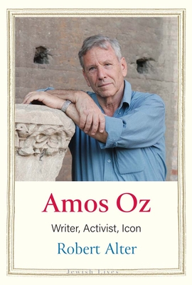 Amos Oz: Writer, Activist, Icon (Jewish Lives) Cover Image