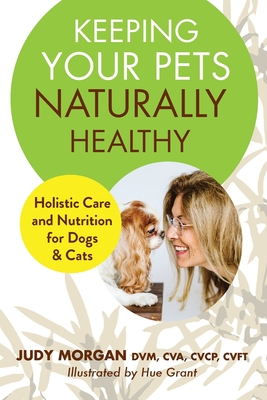 Keeping Your Pets Naturally Healthy Cover Image