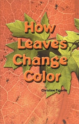 How Leaves Change Color (Rosen Science)