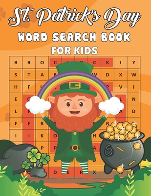 St. Patrick's Day Word Search Book For Kids: An Word Find Activity Book with more than 700 words Of this St Patrick's Day Easy to Read Word Search wit By Kariane Hackett Publishing Cover Image