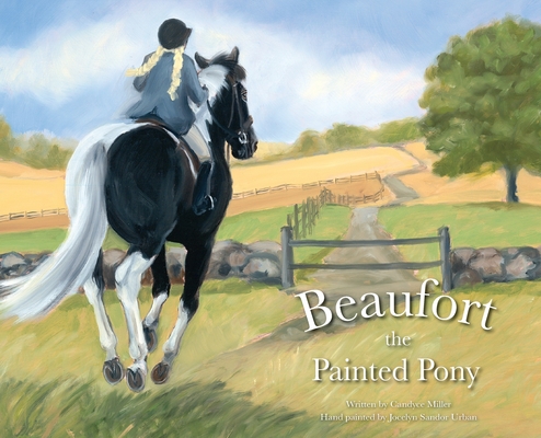 Beaufort the Painted Pony By Candyce Miller, Jocelyn Sandor Urban (Illustrator) Cover Image