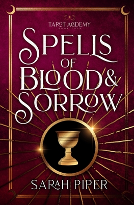 Spells of Blood and Sorrow By Sarah Piper Cover Image