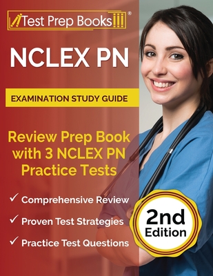 NCLEX PN Examination Study Guide: Review Prep Book with 3 NCLEX PN Practice Tests [2nd Edition] Cover Image