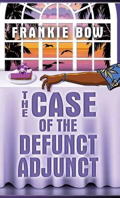 The Case of the Defunct Adjunct: In Which Molly Takes On the Student Retention Office and Loses Her Office Chair (Professor Molly Mysteries)