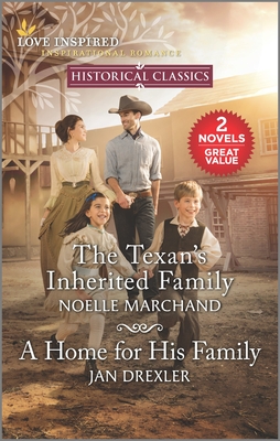 The Texan's Inherited Family and a Home for His Family Cover Image