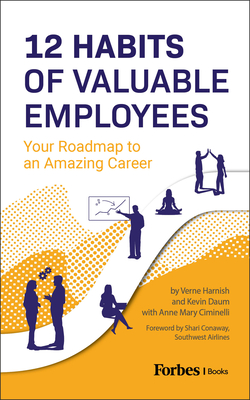 12 Habits of Valuable Employees: Your Roadmap to an Amazing Career Cover Image
