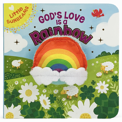 God's Love Is a Rainbow (Little Sunbeams) By Cottage Door Press (Editor), Brick Puffinton, Emily Emerson (Illustrator) Cover Image
