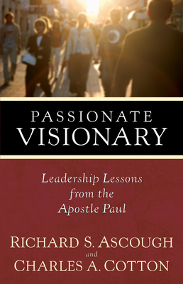 Passionate Visionary: Leadership Lessons from the Apostle Paul Cover Image