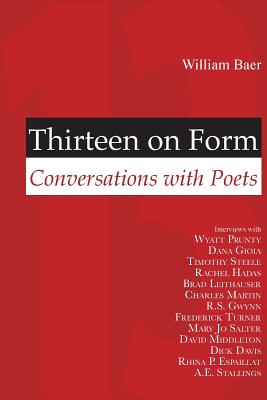 Thirteen on Form: Conversations with Poets By William Baer (Editor) Cover Image