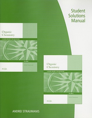 Student Solutions Manual for Straumanis' Organic Chemistry: A Guided Inquiry for Recitation By Andrei Straumanis Cover Image