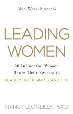 Leading Women: 20 Influential Women Share Their Secrets to Leadership, Business, and Life Cover Image