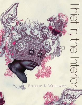 Book cover: Thief in the Interior by Phillip B. Williams