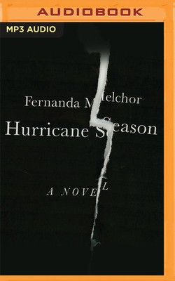 Hurricane Season By Fernanda Melchor, Sophie Hughes (Translator), Inés del Castillo (Read by) Cover Image