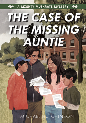 The Case of the Missing Auntie By Michael Hutchinson Cover Image