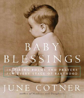 Baby Blessings: Inspiring Poems and Prayers for Every Stage of Babyhood Cover Image