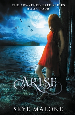 Arise (Awakened Fate #4)