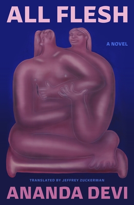 All Flesh: A Novel